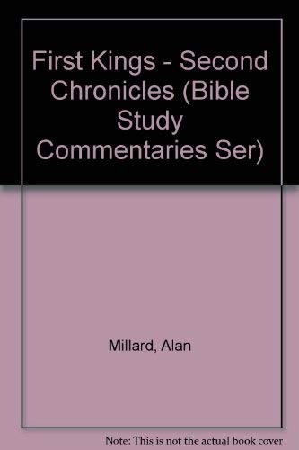 FIRST KINGS – SECOND CHRONICLES (BIBLE STUDY COMMENTARIES By Alan Millard *VG+*