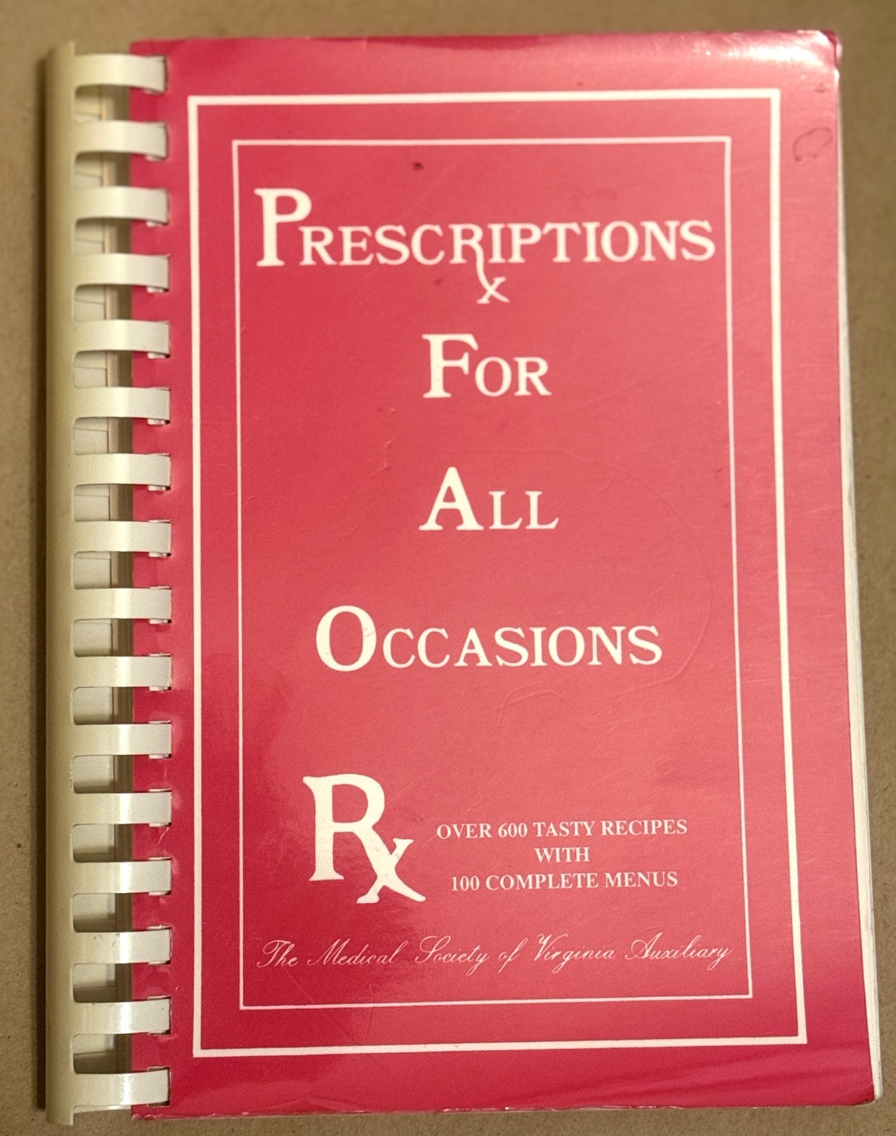 1990 MEDICAL SOCIETY OF VIRGINIA AUXILIARY COOKBOOK, PRESCRIPTIONS, NORFOLK, VA