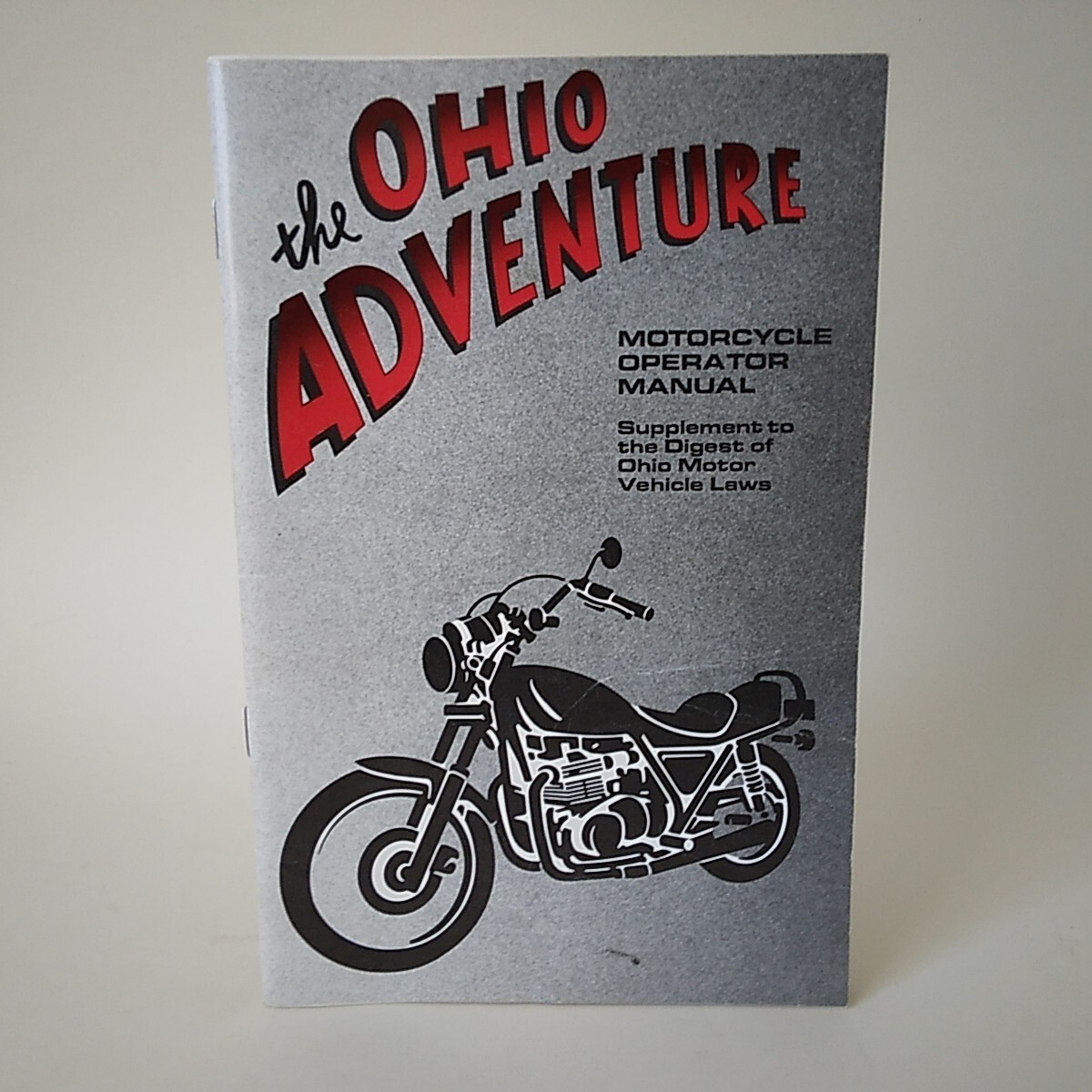 1992 “The Ohio Adventure: Motorcycle Operators Manual” ODHS 45 pages VG SC
