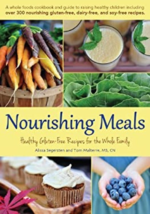 Nourishing Meals : Healthy Gluten-Free Recipes for the Whole Fami