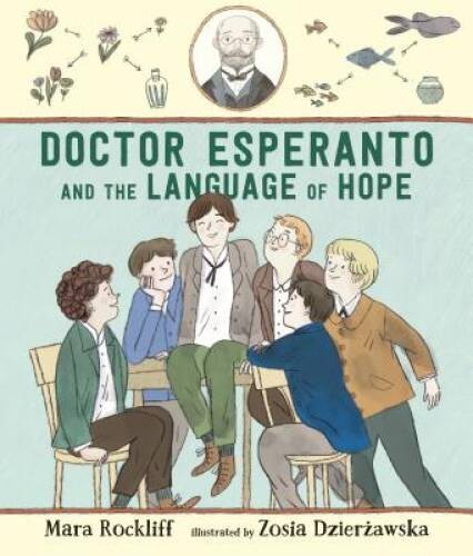 Doctor Esperanto and the Language of Hope – Hardcover By Rockliff, Mara – GOOD