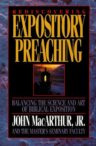 Rediscovering Expository Preaching by MacArthur, John F.|Mayhue, Richard L.|T…
