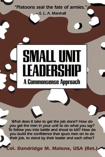 Dandridge M. Malone Small Unit Leadership (Paperback)