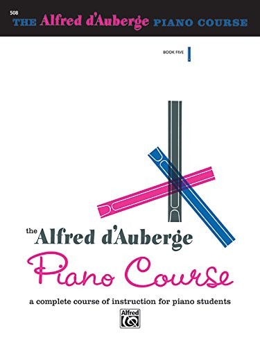 ALFRED D’AUBERGE PIANO COURSE, BOOK 5 **Mint Condition**