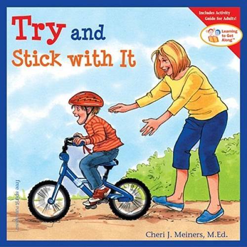 Try and Stick with It (Learning to Get AlongÂ®) – Paperback – GOOD