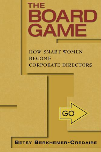 The Board Game: How Smart Women Be- paperback, Berkhemer-Credaire, 9781883318987