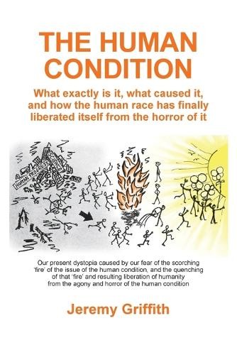 Jeremy Griffith The Human Condition (Paperback)