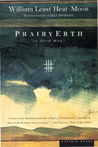 PrairyErth: A Deep Map – Paperback By Least Heat-Moon, William – GOOD