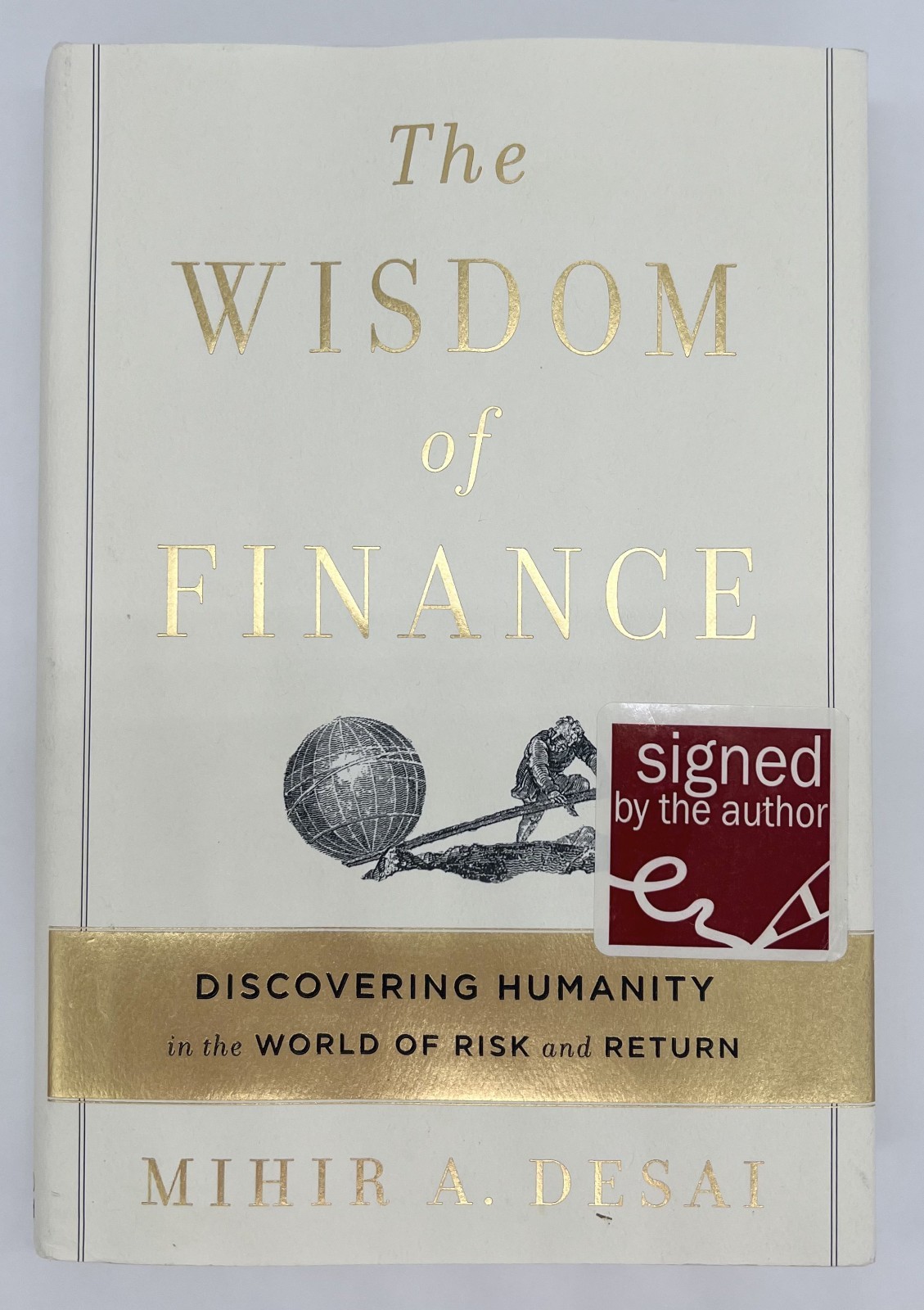 The Wisdom Of Finance – Mihir A. Desai | SIGNED | Hardcover | Very Good