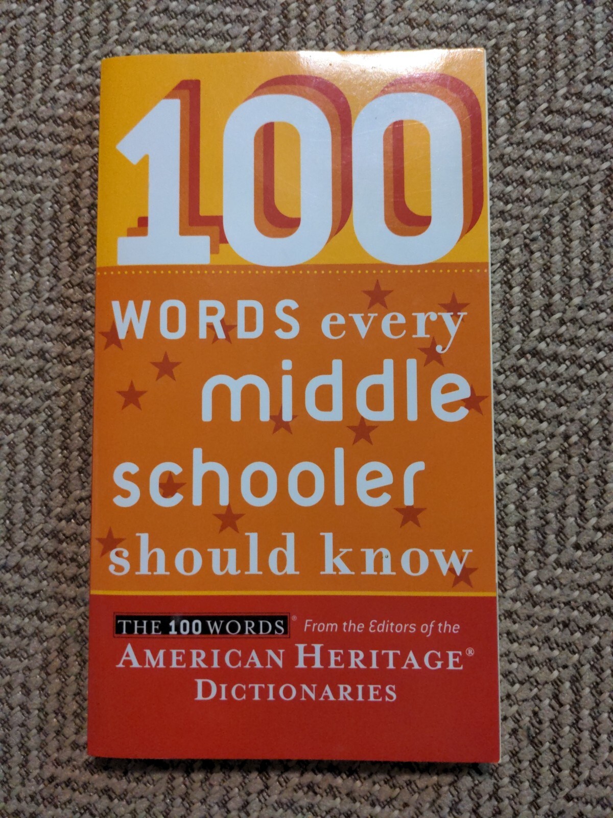 100 Words Ser.: 100 Words Every Middle Schooler Should Know by Editors of…