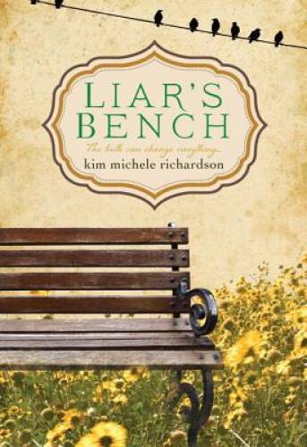 Liar’s Bench – Paperback By Richardson, Kim Michele – ACCEPTABLE
