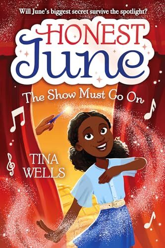 Honest June: The Show Must Go On Wells, Tina [hardcover]