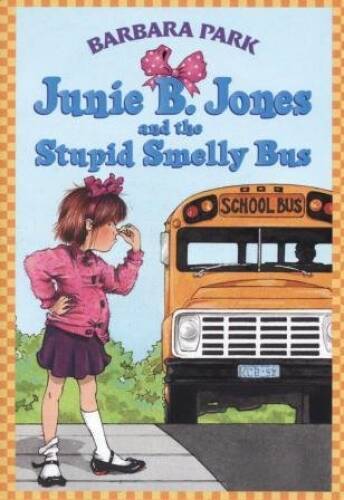 Junie B. Jones and the Stupid Smelly Bus – Paperback By Barbara Park – GOOD