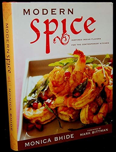 Modern Spice: Inspired Indian Flavors…, Bhide, Monica
