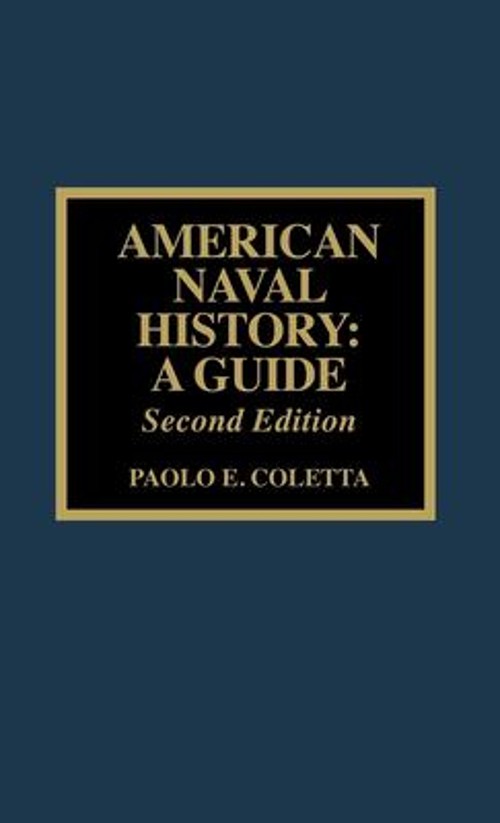 American Naval History : A Guide Hardcover Paolo E. Coletta