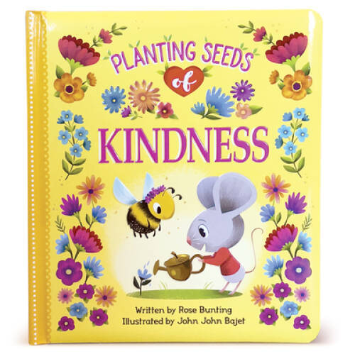 Planting Seeds of Kindness (Love You Always) – Board book – GOOD
