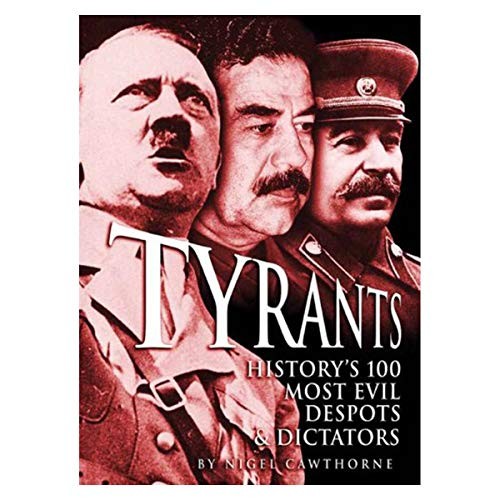 Tyrants: History’s 100 Most Evil