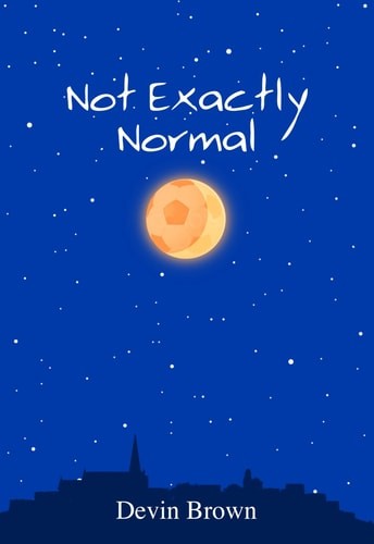 Not Exactly Normal by Brown, Devin, Good Book