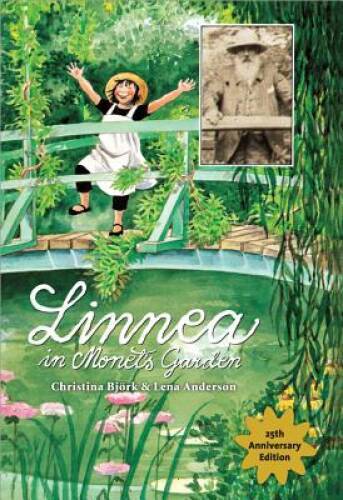 Linnea in Monets Garden – Hardcover By Bjrk, Christina – GOOD