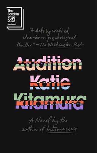 Audition by Katie Kitamura: New