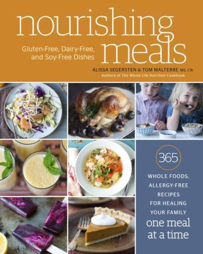 Nourishing Meals : 365 Whole Foods, Allergy-Free Recipes for Healing Your Fam…
