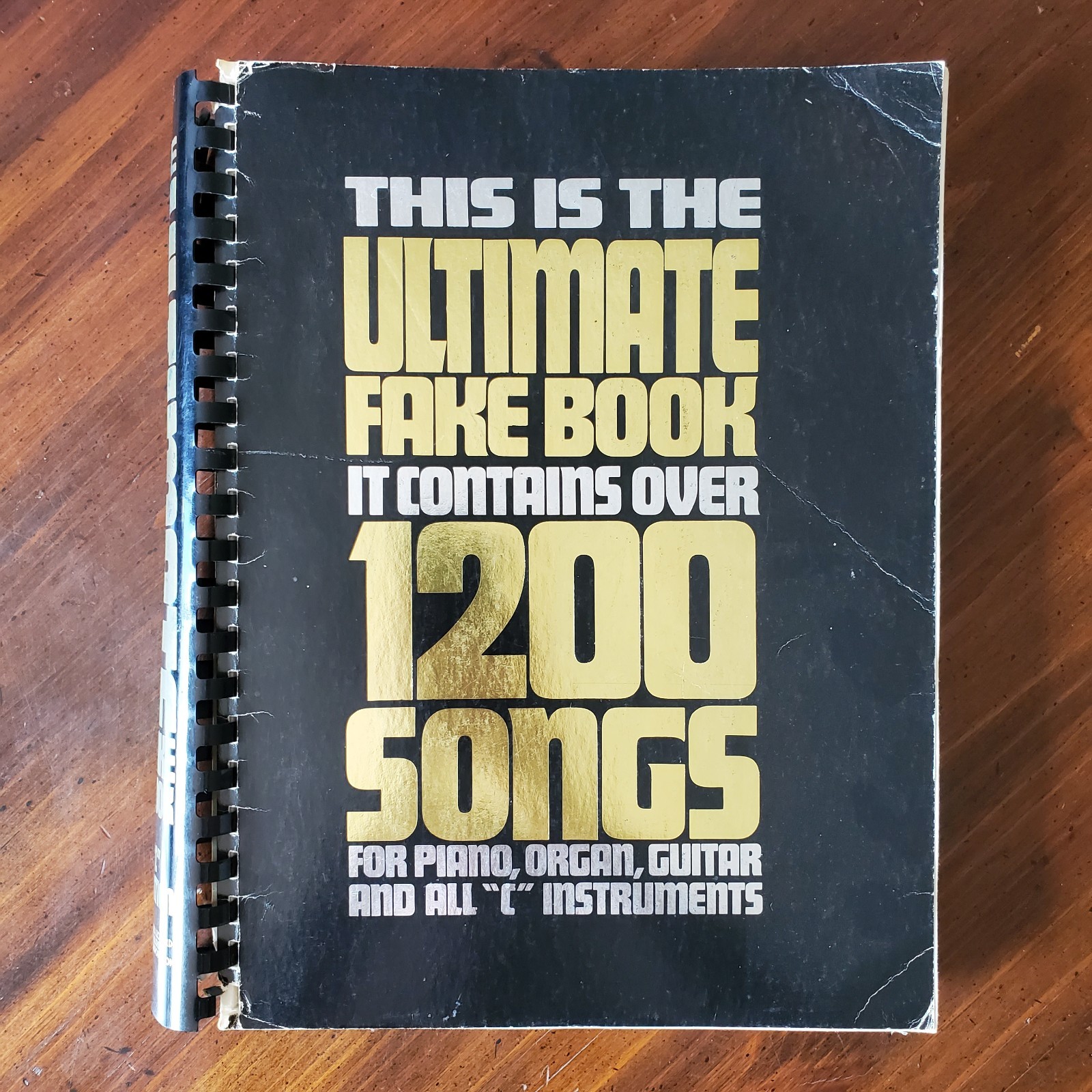 The Ultimate Fake Book: It Contains Over 1200 Songs for All C Instruments 1981