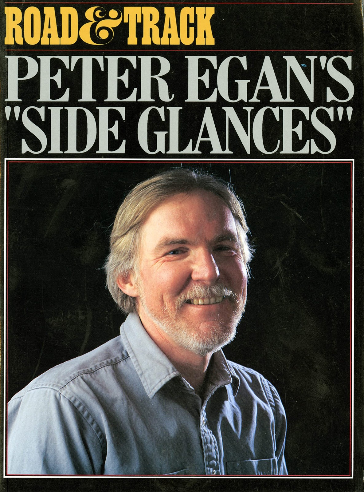 Restoration & Miscellaneous: Road & Track Peter Egan’s “Side Glances”