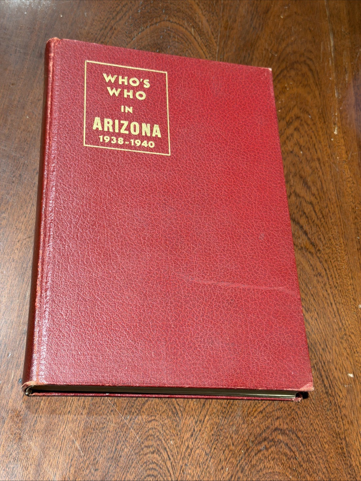 Who’s Who in Arizona, 1938-1940 HC Leeper & House B-4626