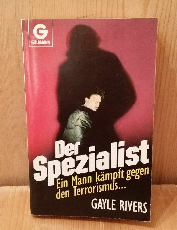 The Specialist A Man Fights Against Terrorism Gayle Rivers 323 Pages