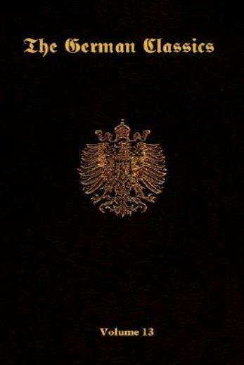 The German Classics-Volume 13