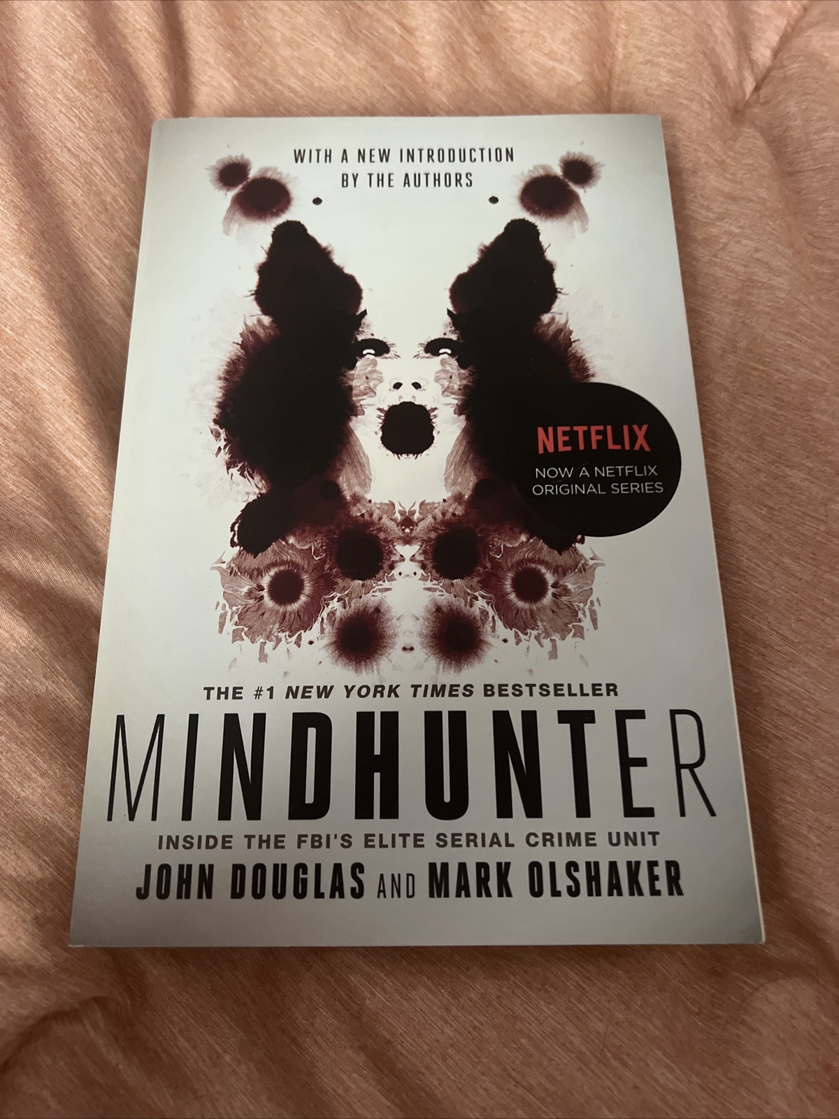 Mindhunter : Inside the FBI’s Elite Serial Crime Unit by Mark Olshaker and John