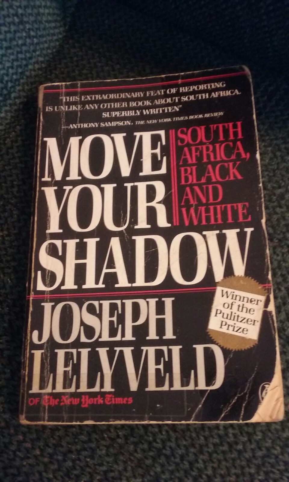 MOVE YOUR SHADOW: SOUTH AFRICA, BLACK AND WHITE By Joseph Lelyveld
