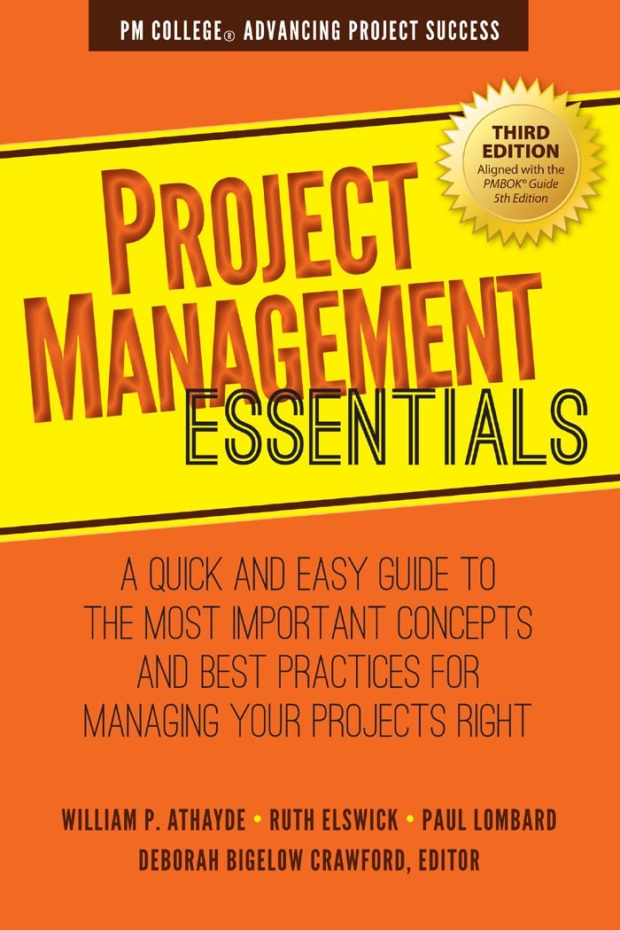 Project Management Essentials: A Quick and Easy Guide to the Mos