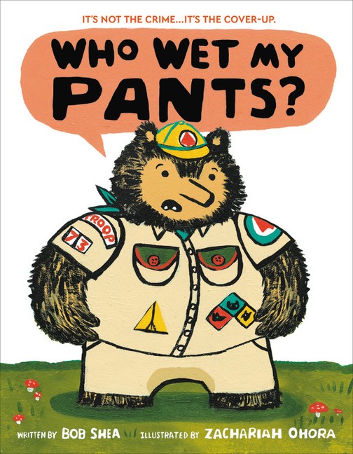 Who Wet My Pants? Hardcover by Little, Brown Books for Young Readers