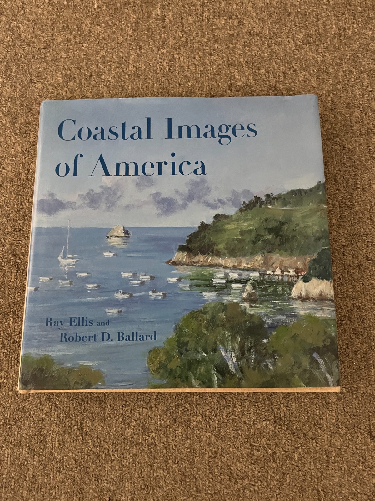 Coastal Images of America by Ph.D. Ballard, Robert D: Used
