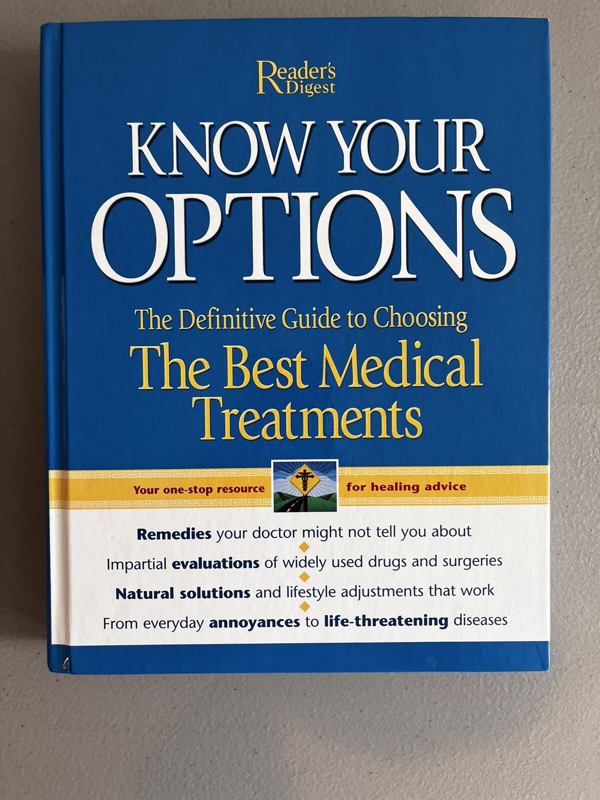 Know Your Options : The Definitive Guide to Choosing the Best Medical Treatments