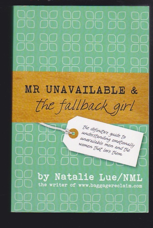 Mr. Unavailable and the Fallback Girl: The Definitive Guide to Understanding LN