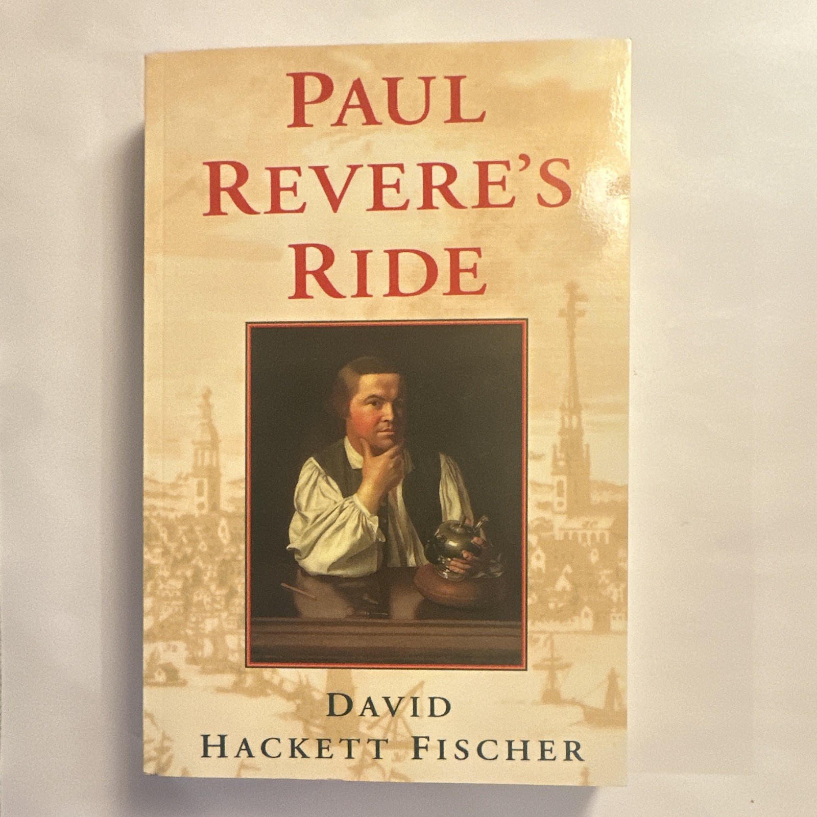David Hackett Fischer Paul Revere’s Ride Oxford Univ Press PB 1994 Illustrated