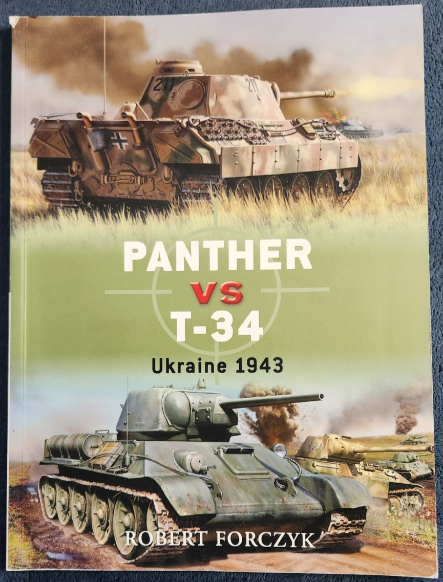 Osprey Dual Series 4: Panther Vs. T-34 Ukraine 1943 by Robert Forczyk