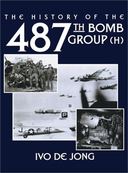The History of the 487th Bomb Group (H) (Paperback or Softback)