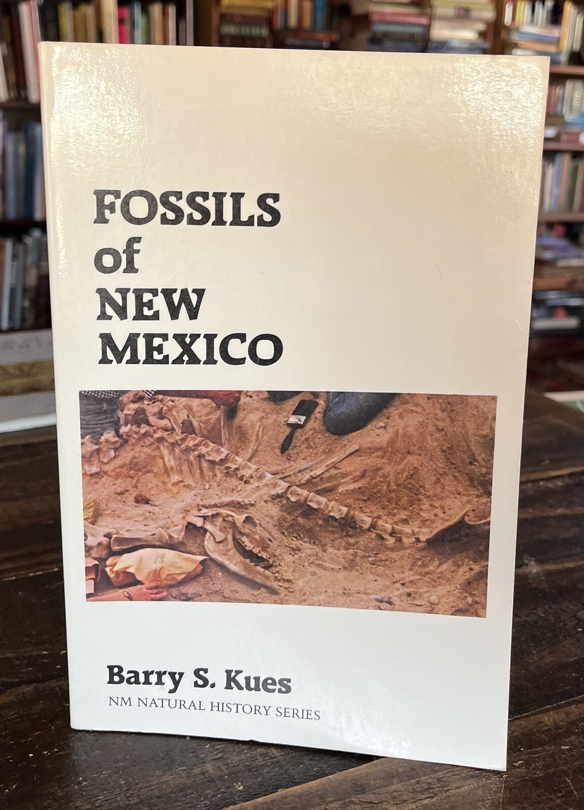 New Mexico Natural History Series: Fossils of New Mexico by Barry S. Kues Book