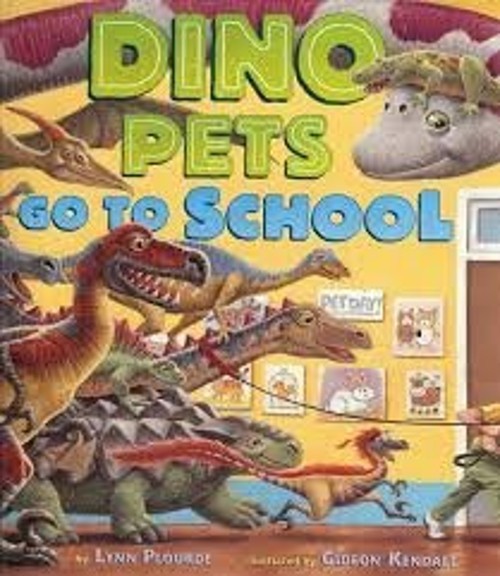 Dino Pets Go to School Lynn Plourde