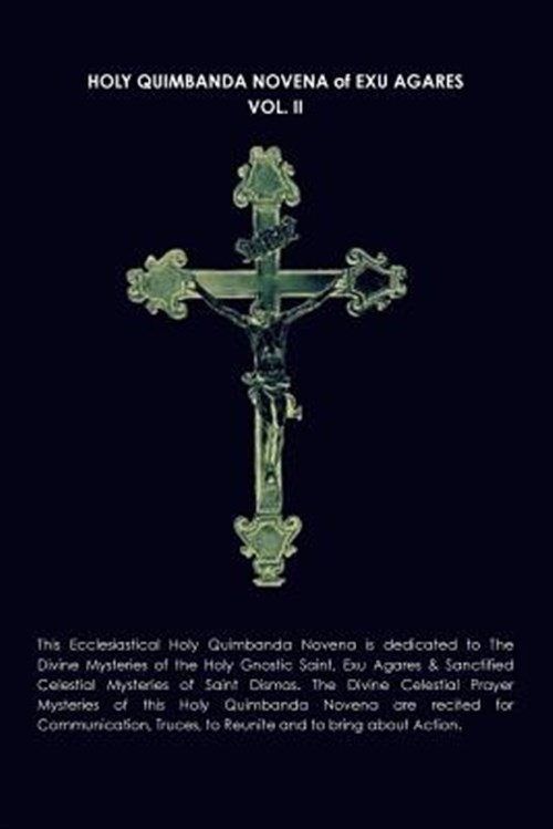 HOLY QUIMBANDA NOVENA, EXU AGARES, VOL. II, Brand New, Free shipping in the US