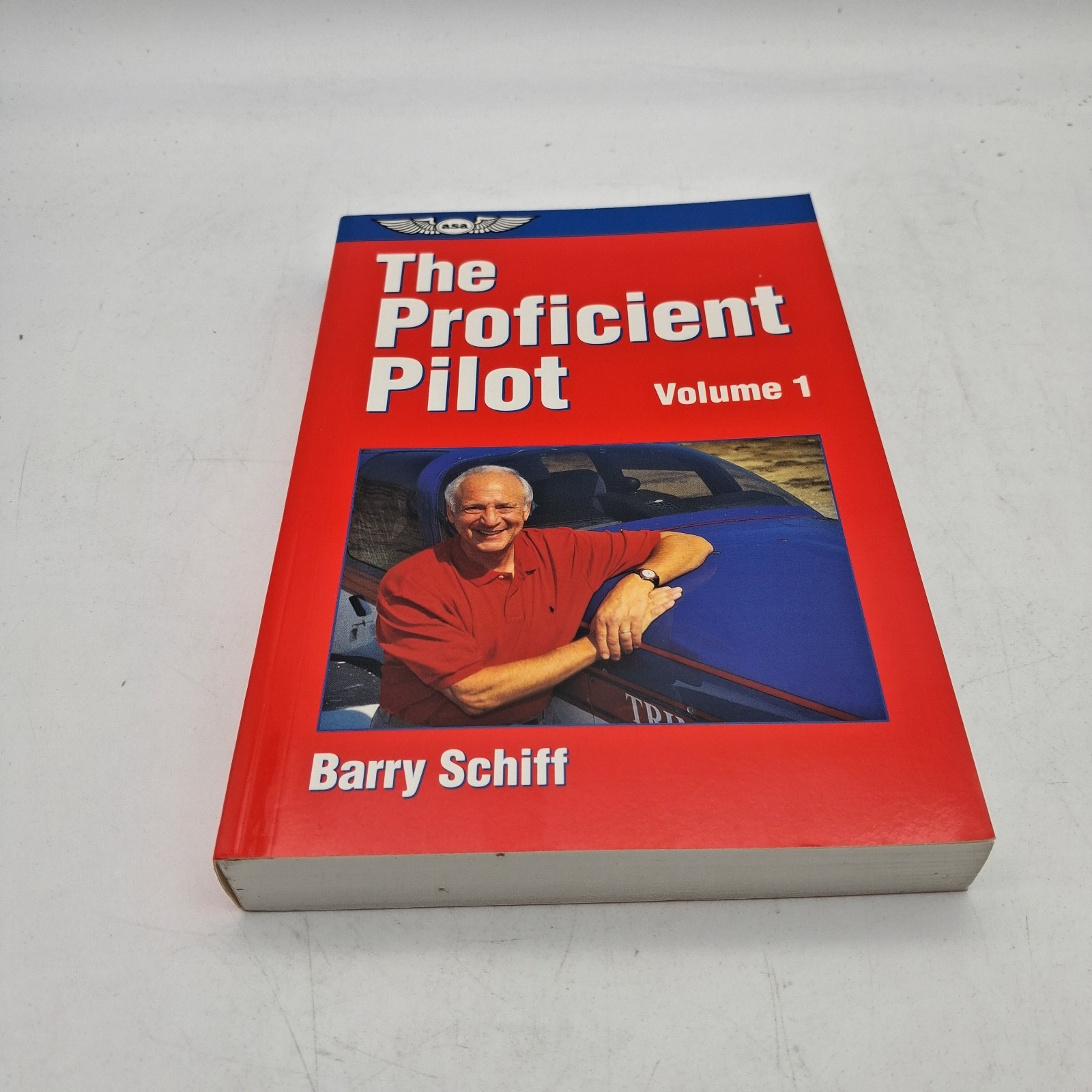 The Proficient Pilot, Volume 1 (General Aviation Reading Series)