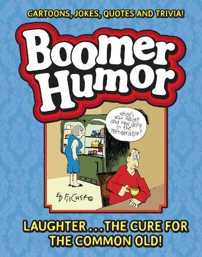 Boomer Humor: Cartoons, Jokes, Quotes – Paperback, by Fischer Ed – Very Good n