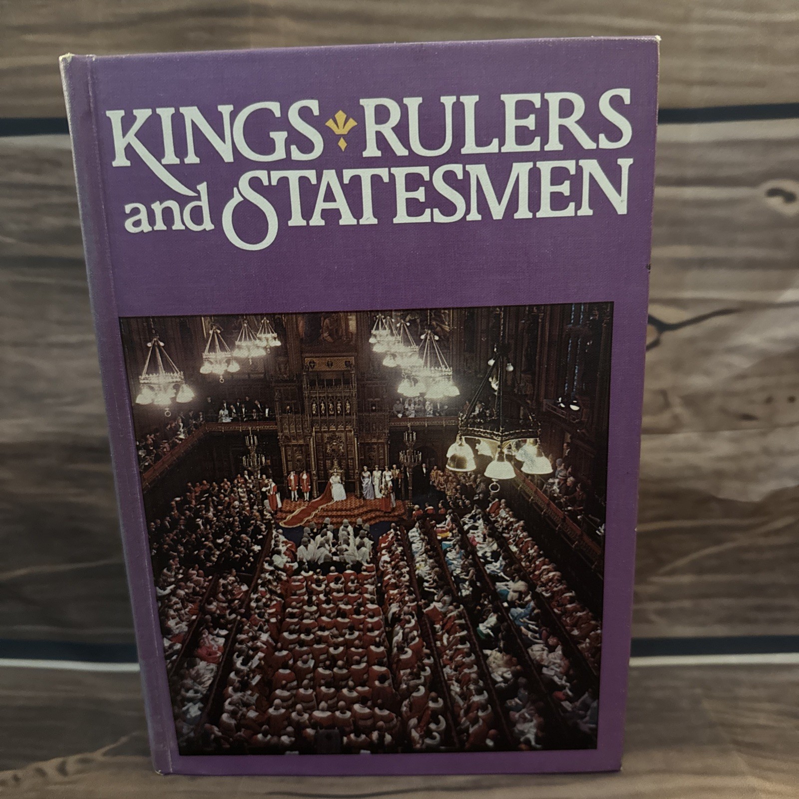 Kings Rulers and Statesmen~1976 Hardcover