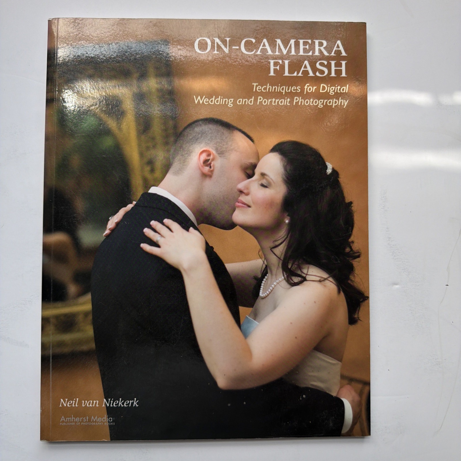 On-Camera Flash Techniques for Digital Wedding and Portrait Photography-GOOD