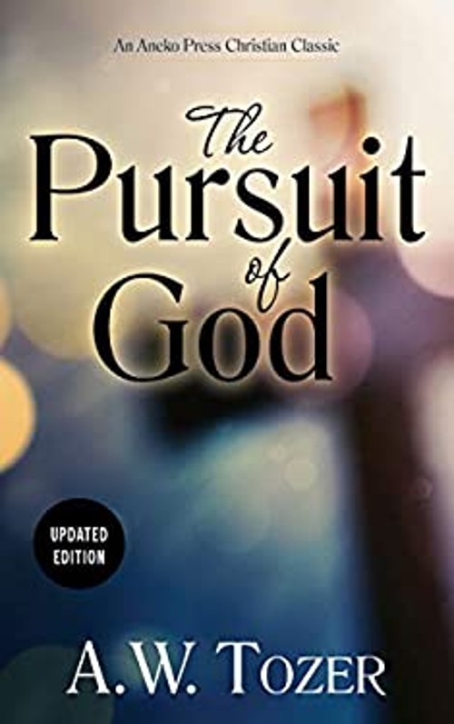 The Pursuit of God : Updated Edition Paperback Aiden Tozer