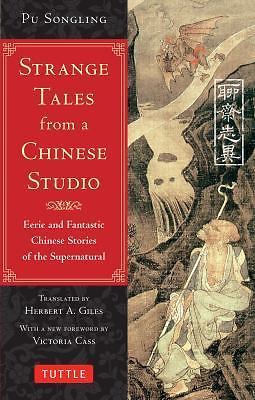 Strange Tales from a Chinese Studio: Eerie and Fantastic Chinese Stories of the