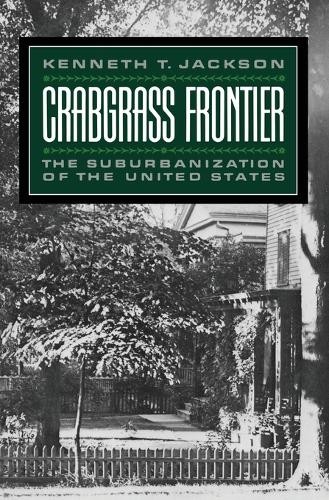 Kenneth T. Jackson Crabgrass Frontier (Paperback) (UK IMPORT)